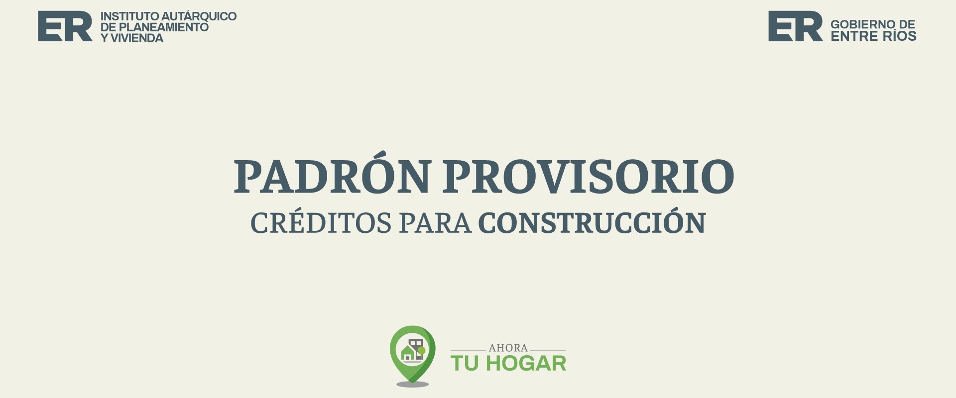 Se exponen los padrones provisorios para el sorteo de créditos de construcción del programa Ahora Tu Hogar